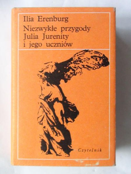 Erenburg Ilia - Niezwykłe przygody Julia Jurenity i jego uczniów