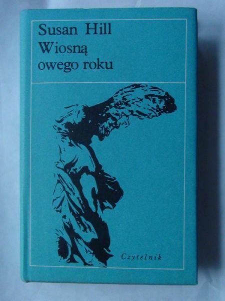 Hill Susan  - Wiosną owego roku
