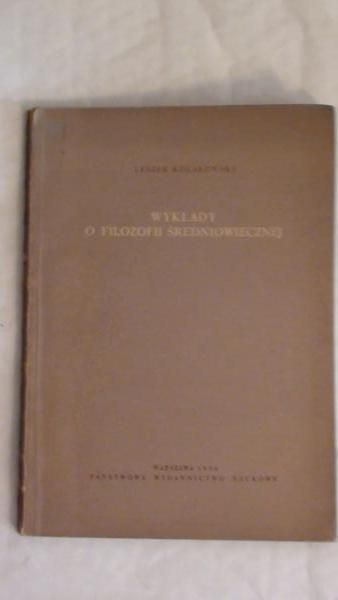 Kołakowski Leszek - Wykłady z filozofii średniowiecznej