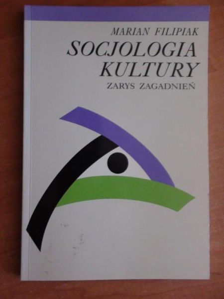 Filipiak Marian  -  Socjologia kultury