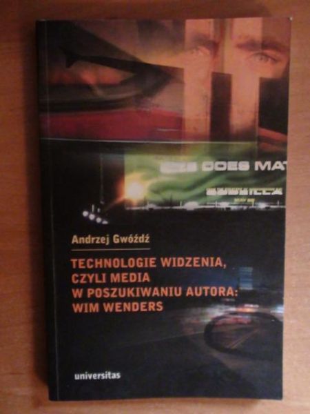 Technologia widzenia, czyli media w poszukiwaniu autora: Wim Wenders