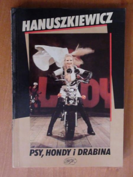 Hanuszkiewicz Adam - Psy, hondy i drabina