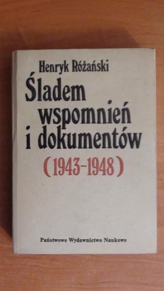 Śladem wspomnień i dokumentów (1943-1948)