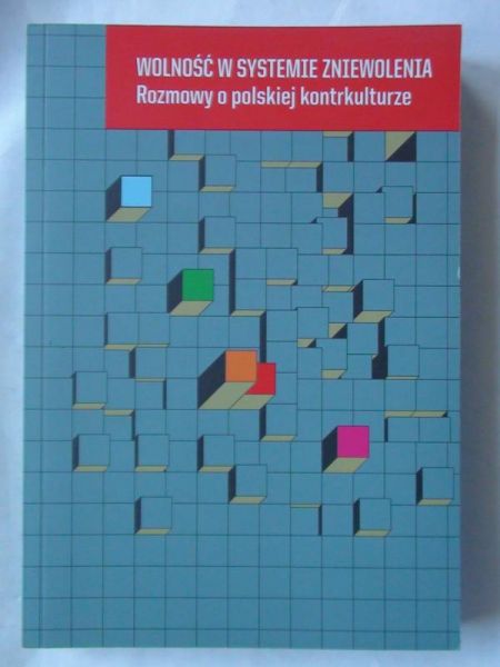 Jawłowska Aldona,    - Wolność w systemie zniewolenia