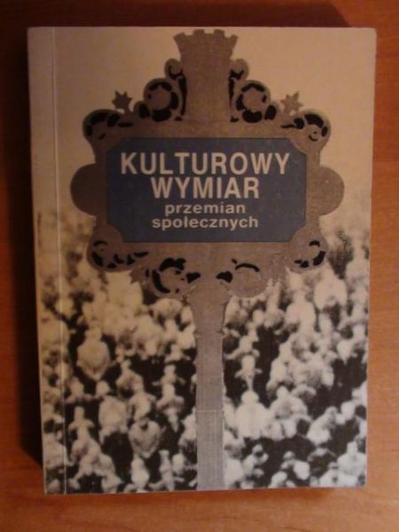 Jawłowska Aldona,  , Tarkowska Elżbieta (red.) - Kulturowy wymiar przemian społecznych