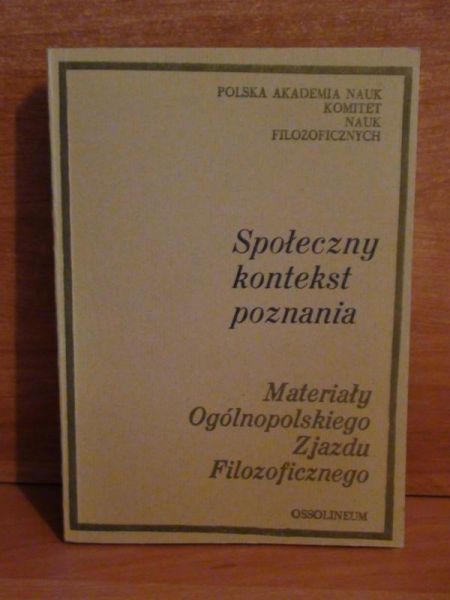 Cackowski Z., Kmita J. (red.) - Społeczny kontekst poznania