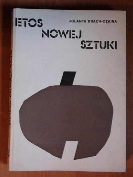 Brach-Czaina Jolanta - Etos nowej sztuki
