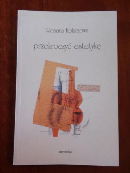 Kolarzowa Romana  -  Przekroczyć estetykę