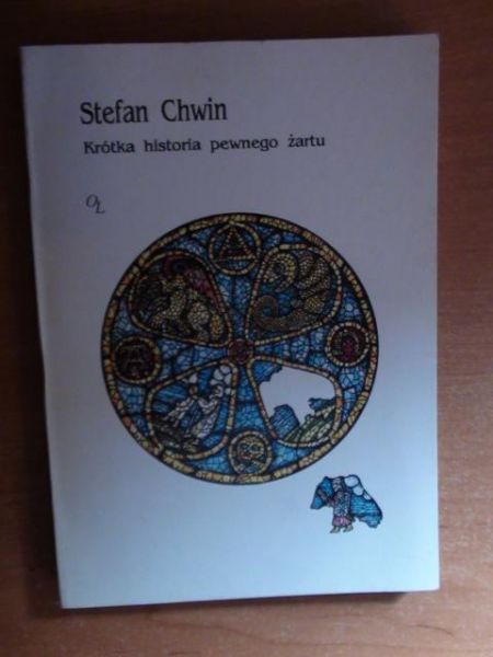 Chwin Stefan - Krótka historia pewnego żartu