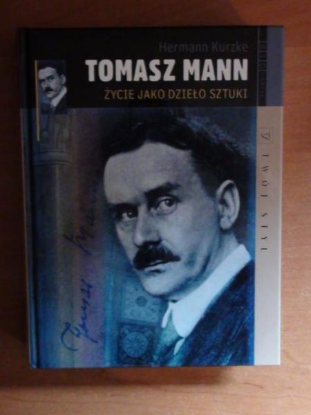 Tomasz Mann - życie jako dzieło sztuki