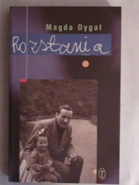 Dygat Magda - Rozstania