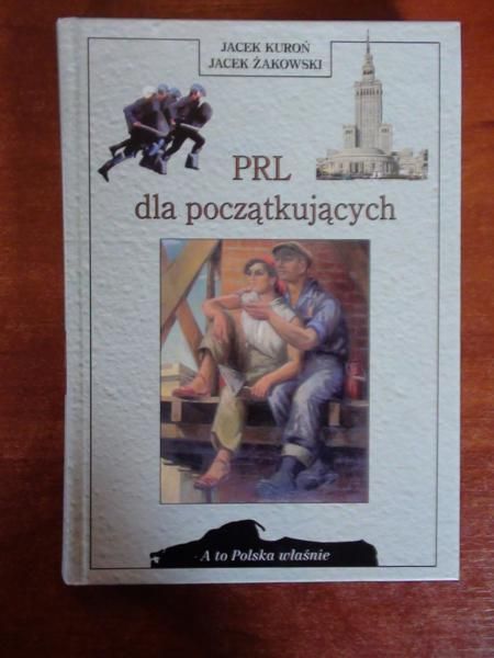 Kuroń , Zakowski  - PRL dla początkujących