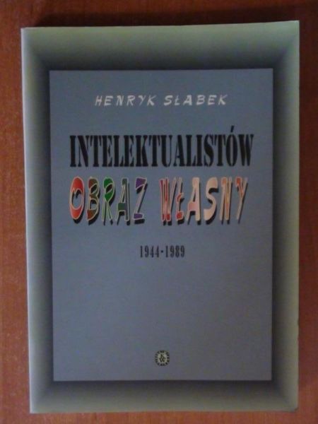 Słabek Henryk - Intelektualistów obraz własny