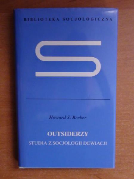 Outsiderzy - studia z socjologii dewiacji