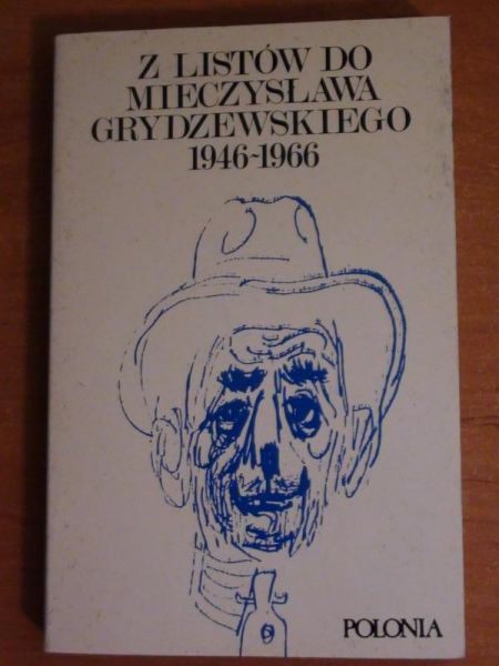 Habielski Rafał - Z listów do Mieczysława Grydzewskiego 1946-1966