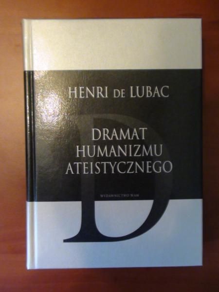 Lubac Henri - Dramat humanizmu ateistycznego