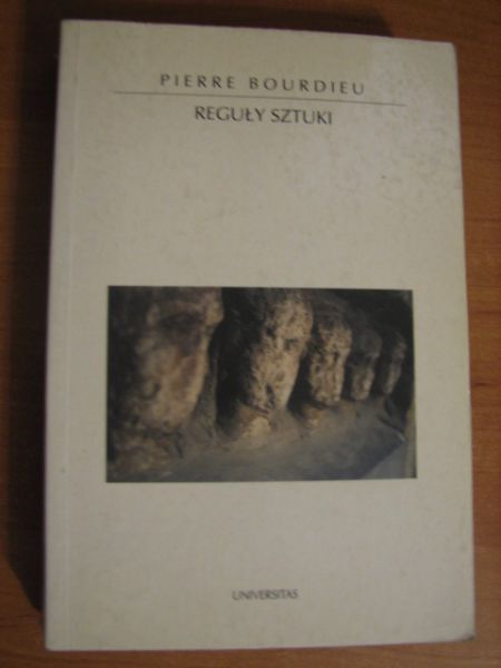 Bourdieu Pierre - Reguły sztuki