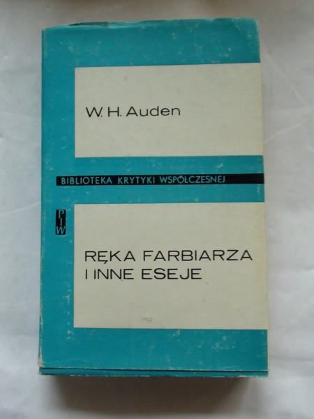 Auden W. H. - Ręka farbiarza i inne eseje