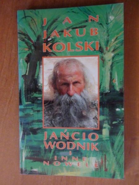 Kolski Jan Jakub - Jańcio Wodnik i inne nowele