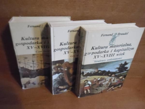 Braudel Fernand - Kultura materialna, gospodarka i kapitalizm XV-XVIII wiek