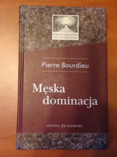 Bourdieu Pierre - Męska dominacja