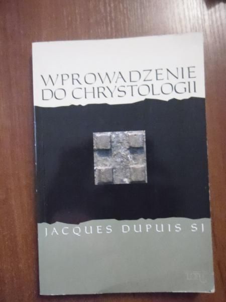 Dupuis Jacques - Wprowadzenie do chrystologii