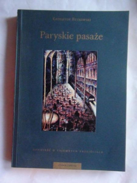 Rutkowski Krzysztof  -  Paryskie pasaże