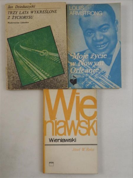 Dzieduszycki Jan, Armstrong Louis, Reiss Józef W. - Trzy lata wykreślone z życiorysu / Moje życie w Nowym Orleanie / Wieniawski