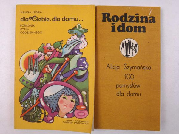 Lipska Hanna,   - Dla Ciebie, dla domu… / 100 pomysłów dla domu