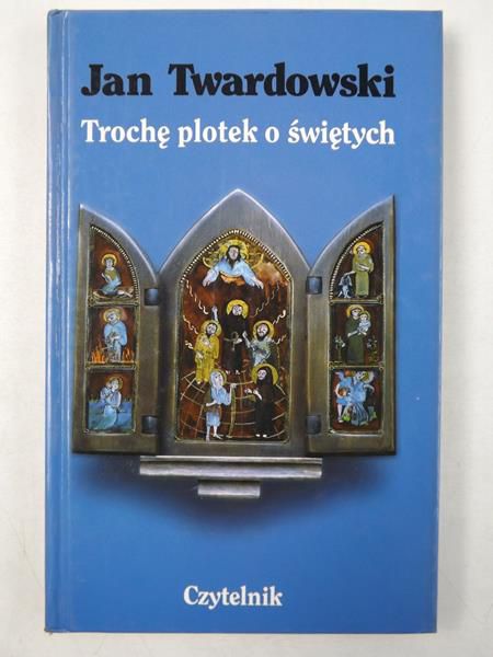 Trochę plotek o świętych