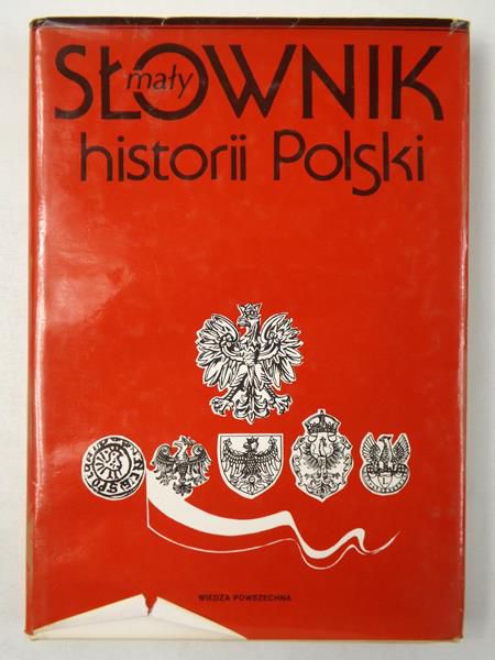 Mały słownik historii Polski