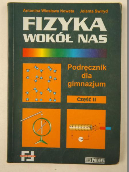 Fizyka wokół nas. Podręcznik dla gimnazjum, cz. II