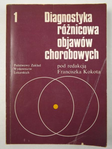 Diagnostyka róznicowa objawów chorobowych, tom I