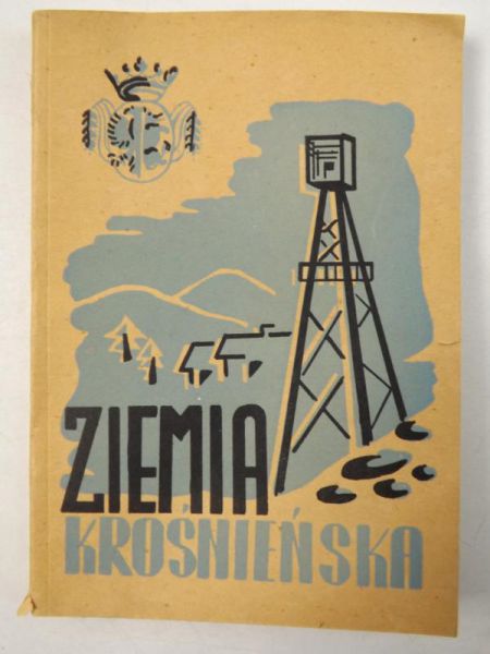 Ilustrowana monografia powiatu krośnieńskiego oraz Przewodnik Turystyczny po Krośnie nad Wisłokiem i okolicy