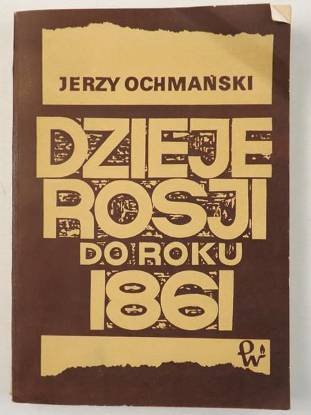 Ochmański Jerzy - Dzieje Rosji do roku 1861