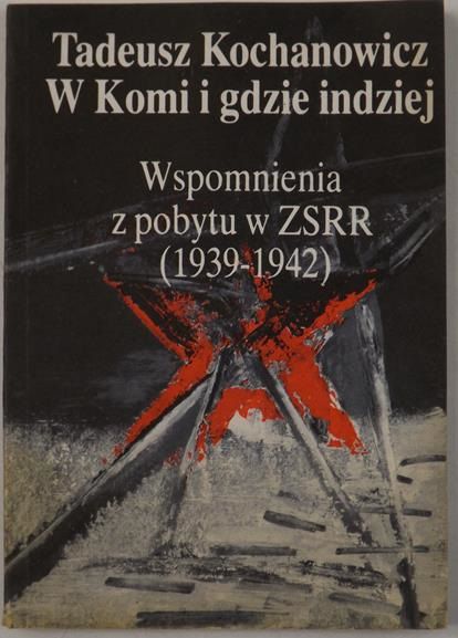 Wspomnienia z pobytu w ZSRR (1939-1942)