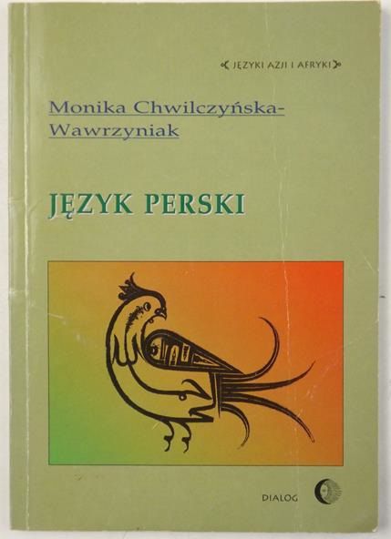 Chwilczyńska-Wawrzyniak Monika - Język perski