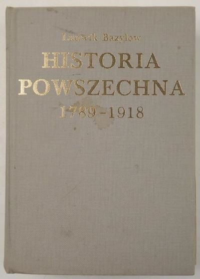 Ludwik Bazylow - Historia powszechna 1789-1918