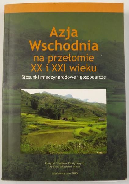 Azja Wschodnia  na przełomie XX i XXI wieku