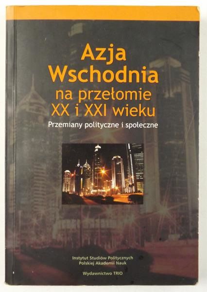 Azja Wschodnia na przełomie XX i XXI wieku