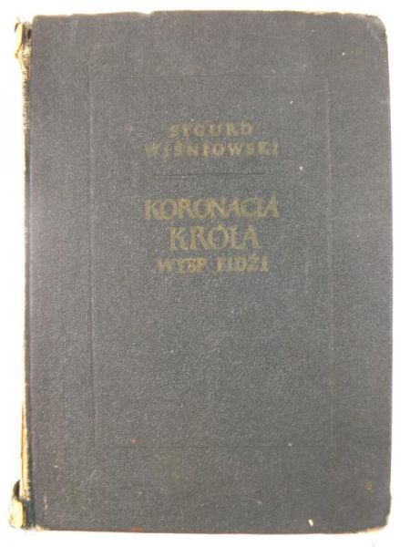 Koronacja króla Wysp Fidżi oraz inne nowele, obrazki i szkice podróżnicze