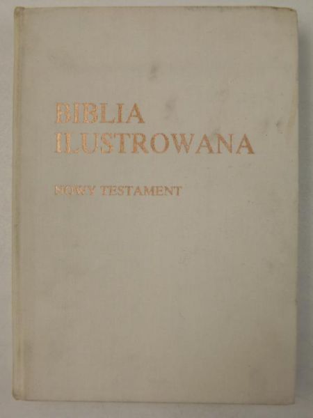 Biblia ilustrowana. Nowy Testament