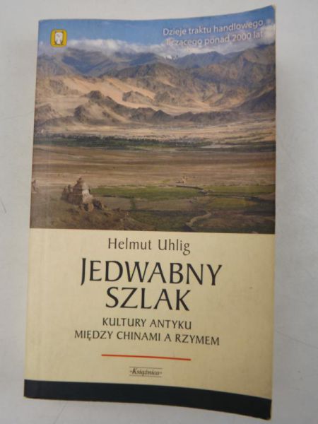 Jedwabny szlak kultury antyku między Chinami a Rzymem