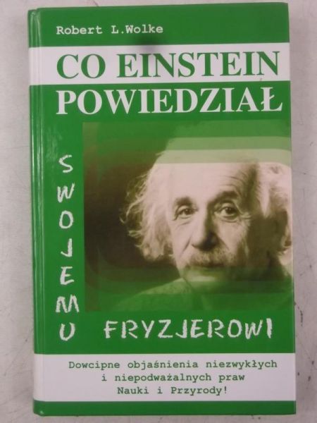 Co Einstein powiedział swojemu fryzjerowi