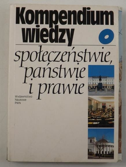 Wronkowska Sławomira,    - Kompendium wiedzy o społeczeństwie, państwie i prawie