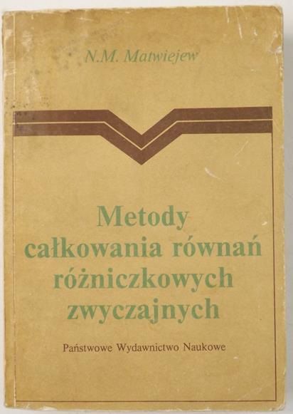 Matwiejew N.M. - Metody całkowania równań różniczkowych zwyczajnych