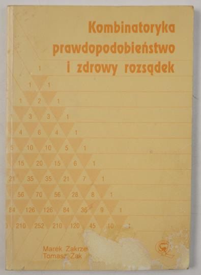 Kombinatoryka, prawdopodobieństwo i zdrowy rozsądek
