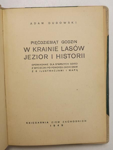 50 godzin w krainie lasów, jezior i historii, 1949 r.