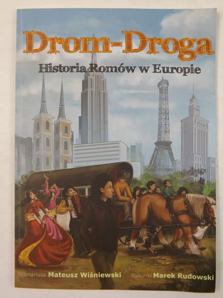 Wiśniewski Mateusz. Rudowski Marek - Drom-Droga. Historia Romów w Europie