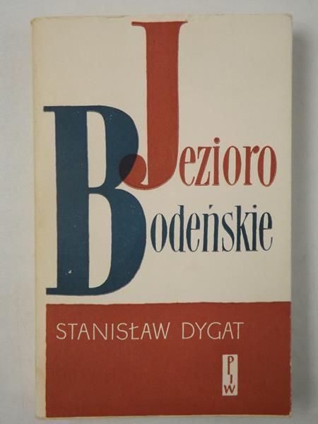 Dygat Stanisław - Jezioro Bodeńskie